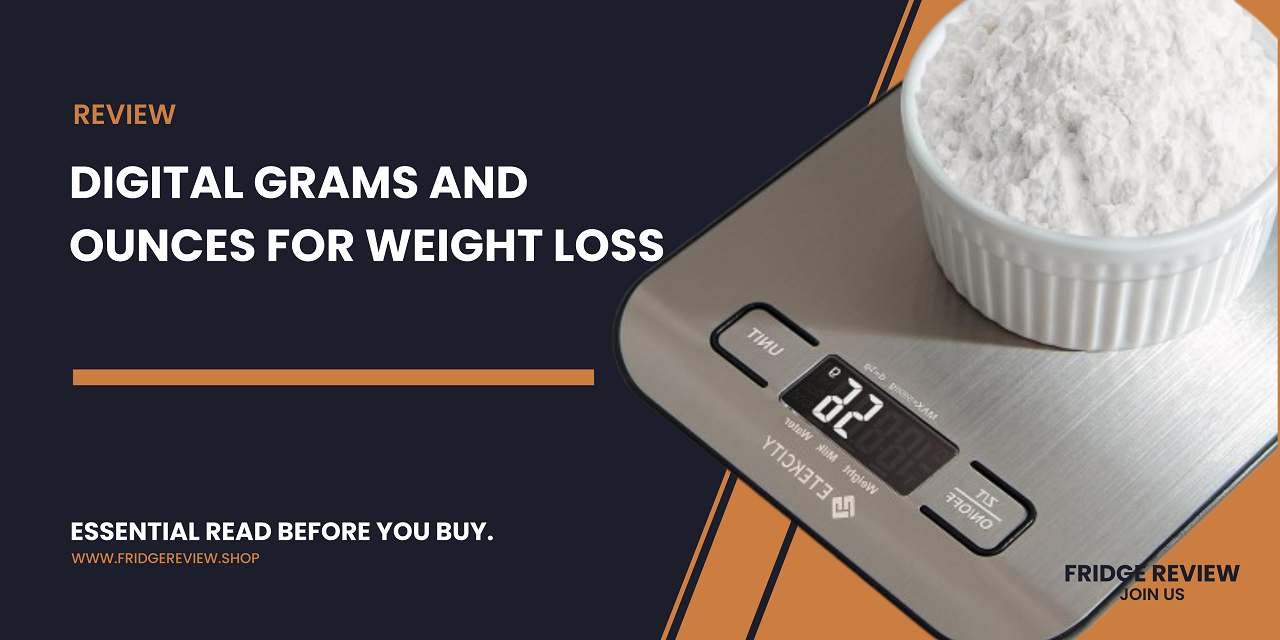 Digital Grams and Ounces for Weight Loss
