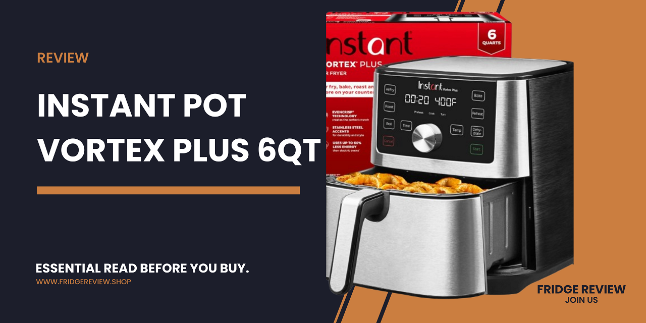 Instant Pot Vortex Plus 6QT